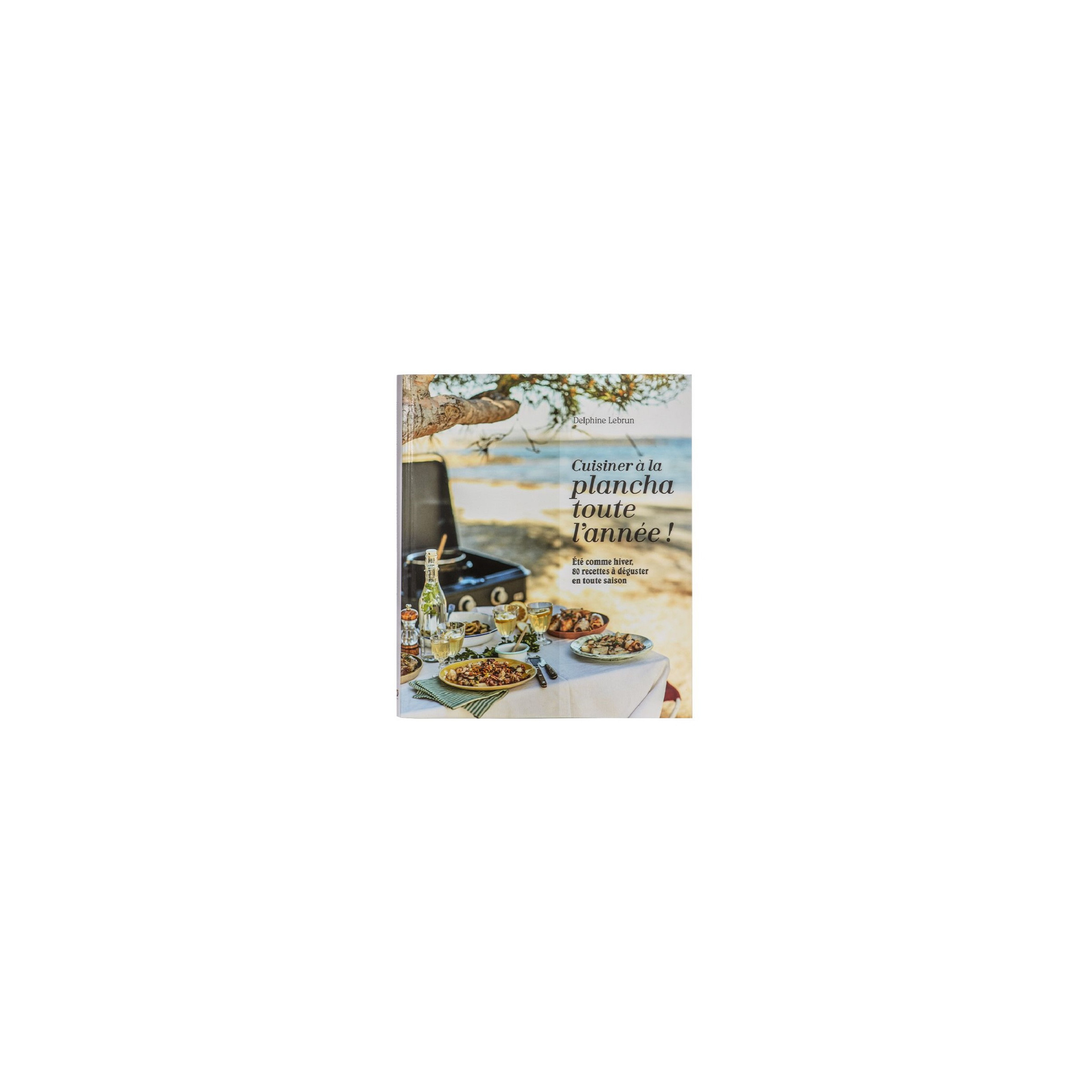 Livre de 80 recettes "Cuisiner à la plancha toute l'année"